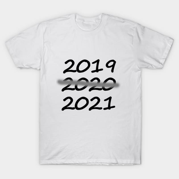 2020 pandemic T-Shirt by Amaze